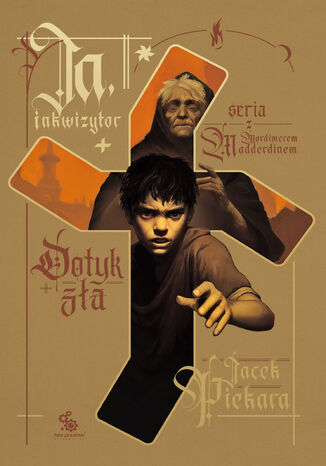 Ja, inkwizytor (#6). Ja, inkwizytor. Dotyk zła Jacek Piekara - okladka książki