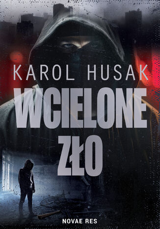 Wcielone zło Karol Husak - okladka książki