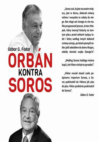 Orban kontra Soros.Trzy rozdziały o czterech dekadach walki Orbana i Sorosa Gabor Fodor - okladka książki