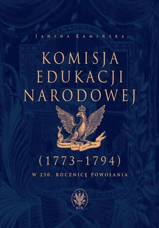 Komisja Edukacji Narodowej (1773-1794) Janina Kamińska - okladka książki