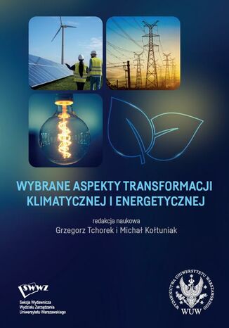 Wybrane aspekty transformacji klimatycznej i energetycznej Grzegorz Tchorek, Michał Kołtuniak - okladka książki