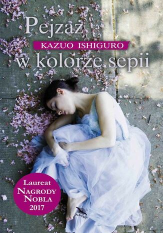 Pejzaż w kolorze sepii Kazuo Ishiguro - okladka książki