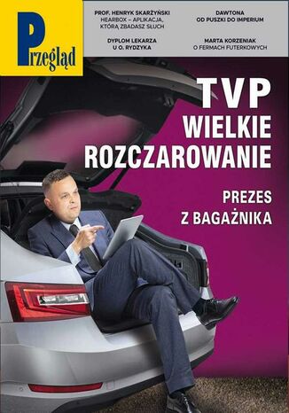 Przegląd. 47 Robert Walenciak, Andrzej Sikorski, Roman Kurkiewicz, Wojciech Kuczok, Kornel Wawrzyniak, Jan Widacki, Andrzej Romanowski, Paweł Siergiejczyk, Tomasz Jastrun, Tomasz Skowronek, Marek Czarkowski, Mateusz Cieślak, Anna Wyrwik, Mateusz Mazzini, George Stephanopoulos, Wojciech Tutaj, Joanna Jurga - okladka książki