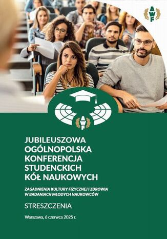 Jubileuszowa Ogólnopolska Konferencja Studenckich Kół Naukowych Michalina Błażkiewicz-Janeczko - okladka książki