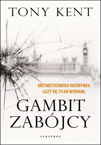 GAMBIT ZABÓJCY Tony Kent - okladka książki