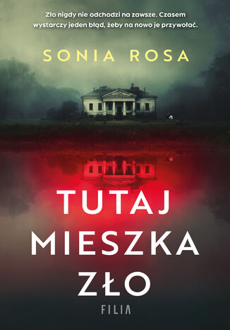 Tutaj mieszka zło Sonia Rosa - okladka książki