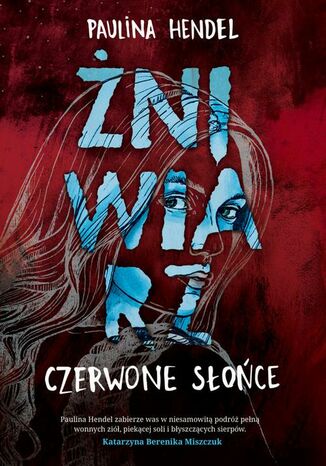 Czerwone słońce. Żniwiarz Paulina Hendel - okladka książki