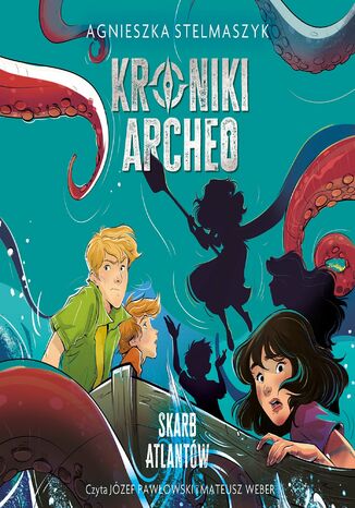 Kroniki Archeo. Skarb Atlantów. Tom 2 Agnieszka Stelmaszyk - okladka książki
