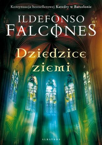 Dziedzice Ziemi Ildefonso Falcones - okladka książki