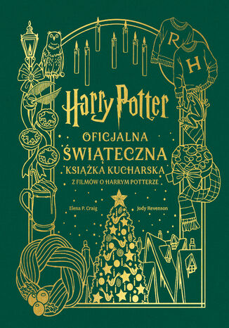 Harry Potter. Oficjalna świąteczna książka kucharska z filmów o Harrym Potterze Elena Craig, Jody Revenson - okladka książki