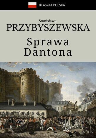Sprawa Dantona Stanisława Przybyszewska - okladka książki