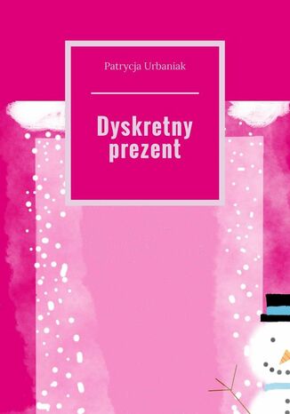 Dyskretny prezent Patrycja Urbaniak - okladka książki