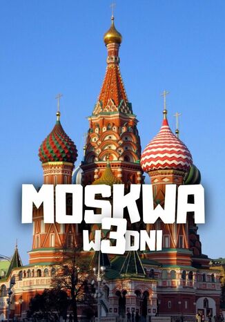 Moskwa w 3 dni Jakub Strzelecki - okladka książki