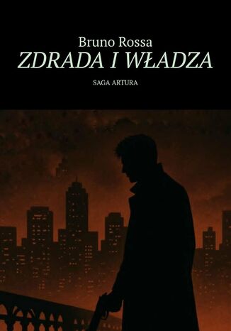 ZDRADA I WŁADZA Bruno Rossa - okladka książki