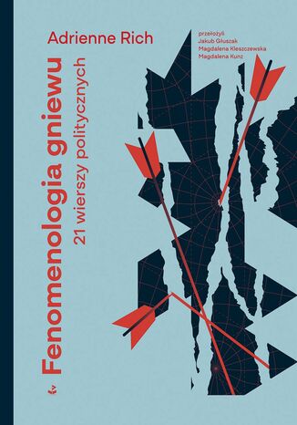 Fenomenologia gniewu. 21 wierszy politycznych Adrienne Rich - okladka książki