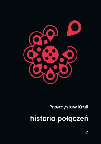 historia połączeń Przemysław Krall - okladka książki