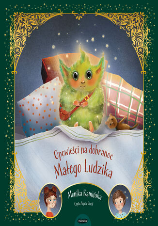 Opowieści na dobranoc Małego Ludzika Monika Kamińska - okladka książki