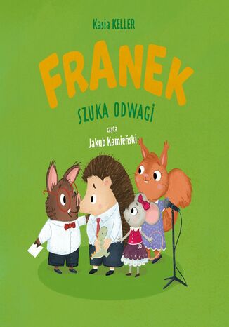 Jeżyk Franek. Franek szuka odwagi Kasia Keller - okladka książki