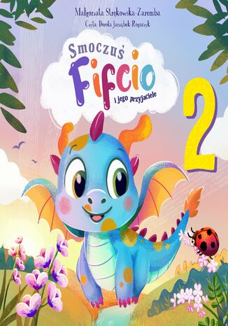 Smoczuś Fifcio i jego przyjaciele. Część 2 Małgorzata Strękowska-Zaremba - okladka książki