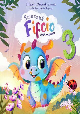 Smoczuś Fifcio i jego przyjaciele. Część 3 Małgorzata Strękowska-Zaremba - okladka książki