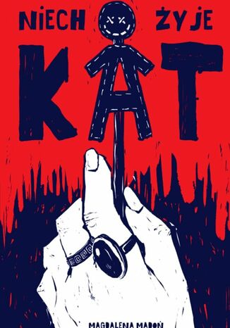 Niech żyje kat Magdalena Madoń - okladka książki