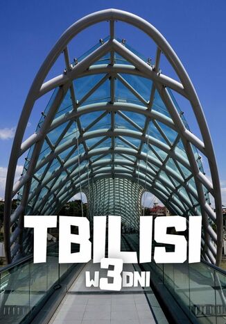 Tbilisi w 3 dni Jakub Strzelecki - okladka książki