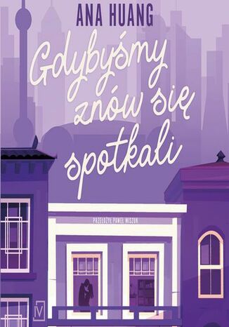 Gdybyśmy znów się spotkali Ana Huang - audiobook MP3