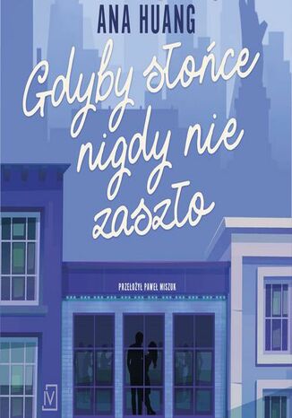 Gdyby słońce nigdy nie zaszło Ana Huang - audiobook MP3
