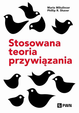 Stosowana teoria przywiązania Mario Mikulincer, Phillip R. Shaver - okladka książki
