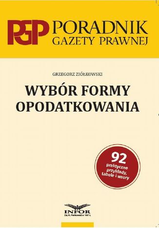 Wybór formy opodatkowania Grzegorz Ziółkowski - okladka książki