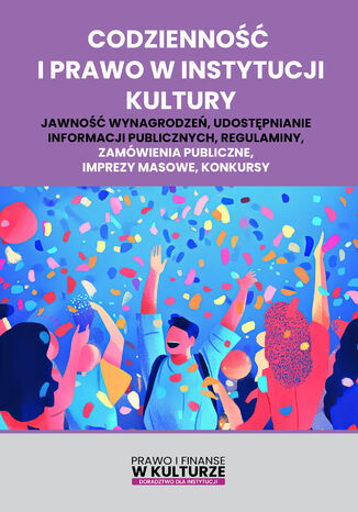 Codzienność i prawo w instytucji kultury Praca zbiorowa - okladka książki