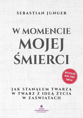 W momencie mojej śmierci Sebastian Junger - okladka książki