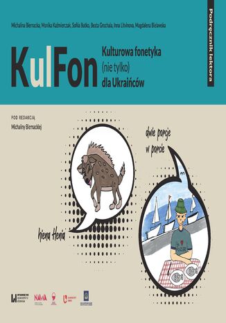 KulFon. Kulturowa fonetyka (nie tylko) dla Ukraińców. Podręcznik lektora Michalina Biernacka, Monika Kaźmierczak, Sofiia Butko, Beata Grochala, Inna Litvinova, Magdalena Bielawska - okladka książki