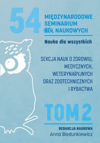 Nauka dla wszystkich. SEKCJA NAUK O ZDROWIU, MEDYCZNYCH, WETERYNARYJNYCH ORAZ ZOOTECHNICZNYCH I RYBACTWA Biedunkiewicz Anna - okladka książki