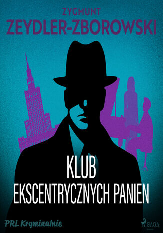 Klub Ekscentrycznych Panien Zygmunt Zeydler-Zborowski - audiobook MP3