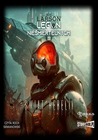 Legion Nieśmiertelnych. Tom 22. Świat Rebelii B.V. Larson - okladka książki