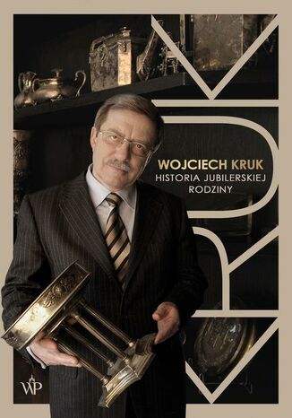 Wojciech Kruk. Historia jubilerskiej rodziny Wojciech Kruk - okladka książki
