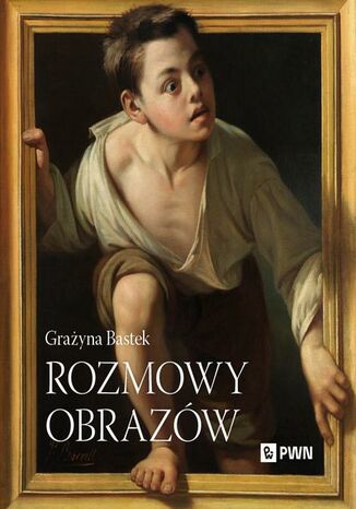 Rozmowy obrazów Grażyna Bastek - okladka książki