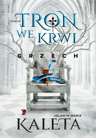 Tron we krwi. Grzech. Tom 3 Jolanta Maria Kaleta - okladka książki
