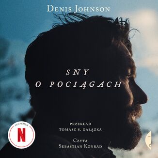 Sny o pociągach Denis Johnson - okladka książki