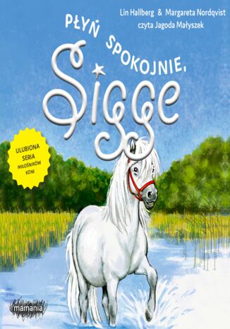 Sigge (#6). Sigge. Tom 6. Płyń spokojnie, Sigge Lin Hallberg - okladka książki