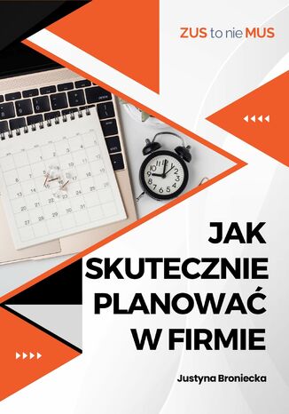 Jak skutecznie planować w firmie Justyna Broniecka - okladka książki