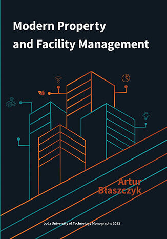 Modern Property and Facility Management Artur Błaszczyk - okladka książki