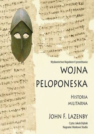Wojna Peloponeska. Historia militarna John F. Lazenby - okladka książki