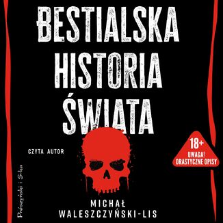 Bestialska historia świata Michał Waleszczyński-Lis - okladka książki