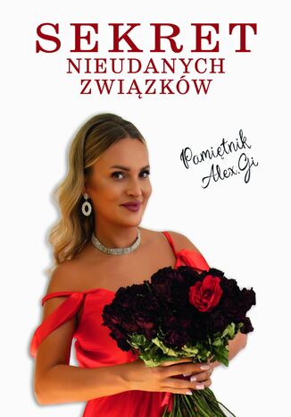 Sekret Nieudanych Związków Aleksandra Gmyrek - okladka książki
