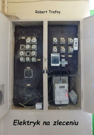 Elektryk na zleceniu Robert Trafny - okladka książki