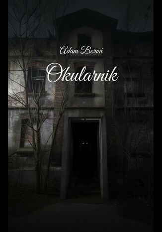 Okularnik Adam Boroń - okladka książki