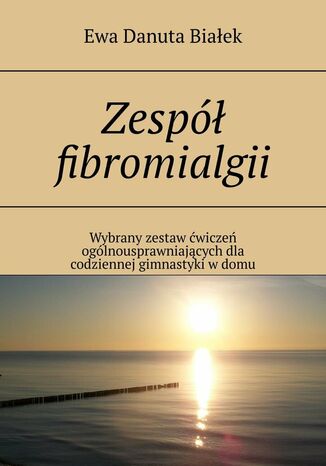 Zespół fibromialgii Ewa Białek - okladka książki