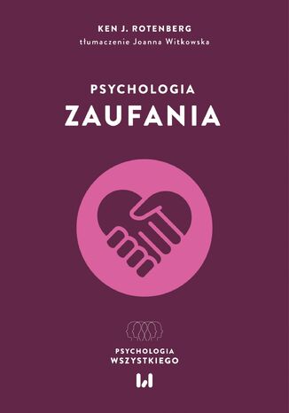 Psychologia zaufania Ken J. Rotenberg - okladka książki